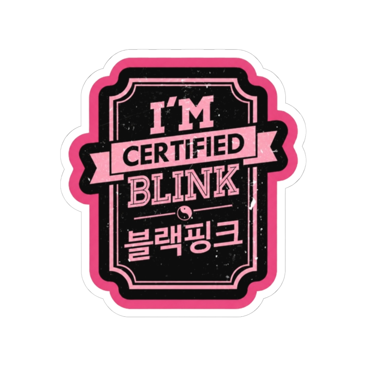 Blackpink Im Certified Blink Sticker